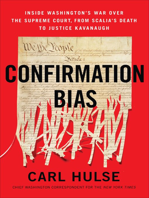 Title details for Confirmation Bias by Carl Hulse - Available